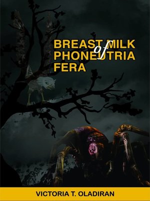 cover image of BREAST MILK OF PHONEUTRIA FERA